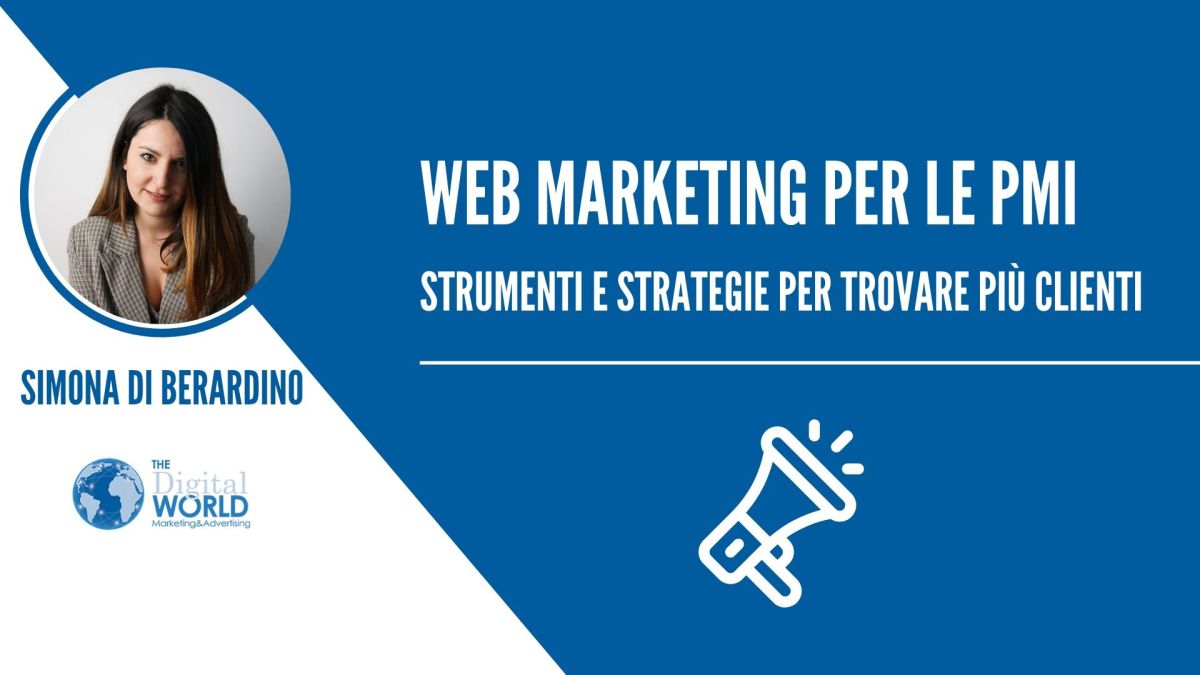 Web Marketing per le PMI: strumenti e strategie per trovare più clienti