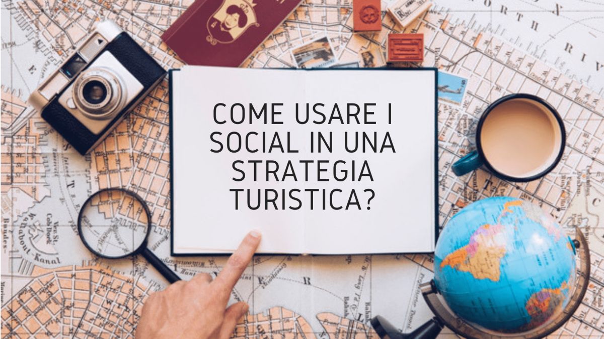 Social Network e turismo: una coppia perfetta