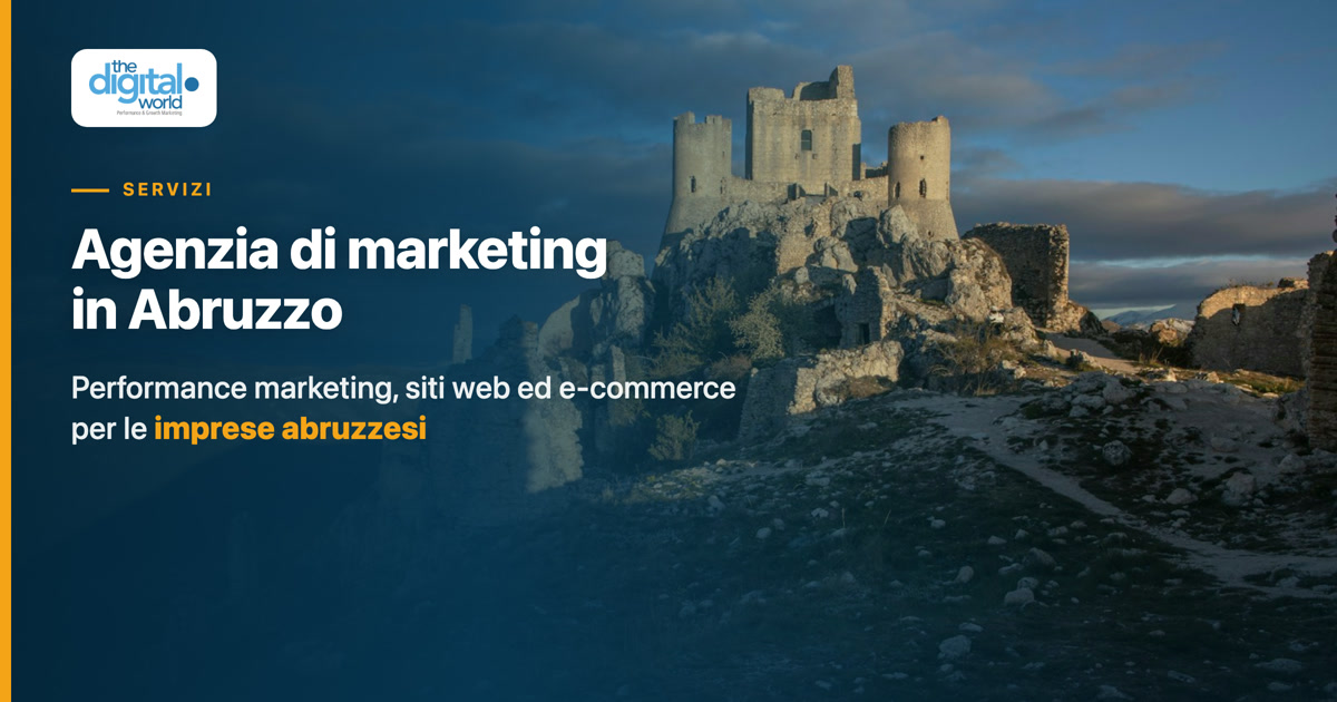 Agenzia di marketing in Abruzzo: performance marketing, siti web ed e-commerce per le imprese abruzzesi