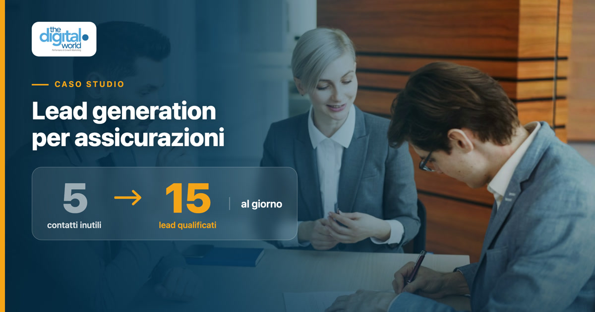 Lead generation per assicurazioni: da 5 contatti inutili a 15 lead qualificati al giorno